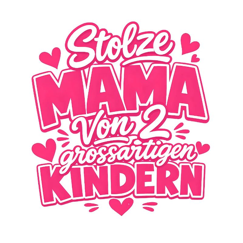stolze Mama von 2 Kindern Mutter von 2 Kindern 