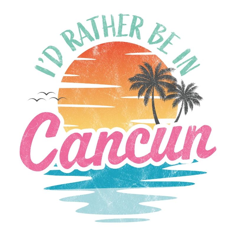 I'd rather be in Cancun