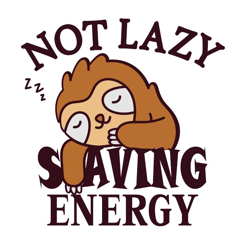 Not lazy, Saving Energy Sloth