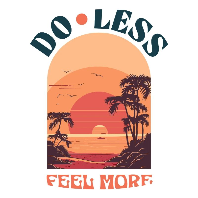 Do Less, Feel More – Coucher de soleil de style rétro