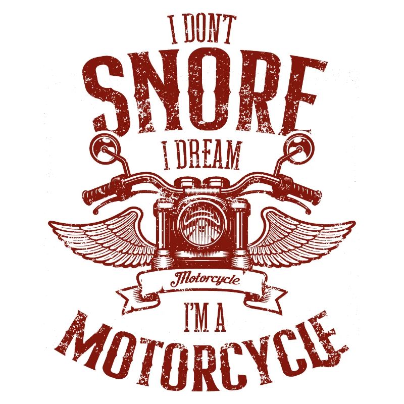 Ich schnarche nicht, ich träume, dass ich ein Motorrad bin lustig