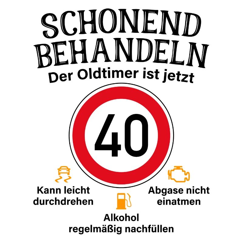 40. Geburtstag Schonend Behandeln Oldtimer Ist 40