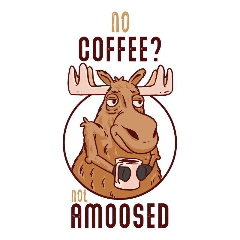 Pas de café pas d’orignal amoosé