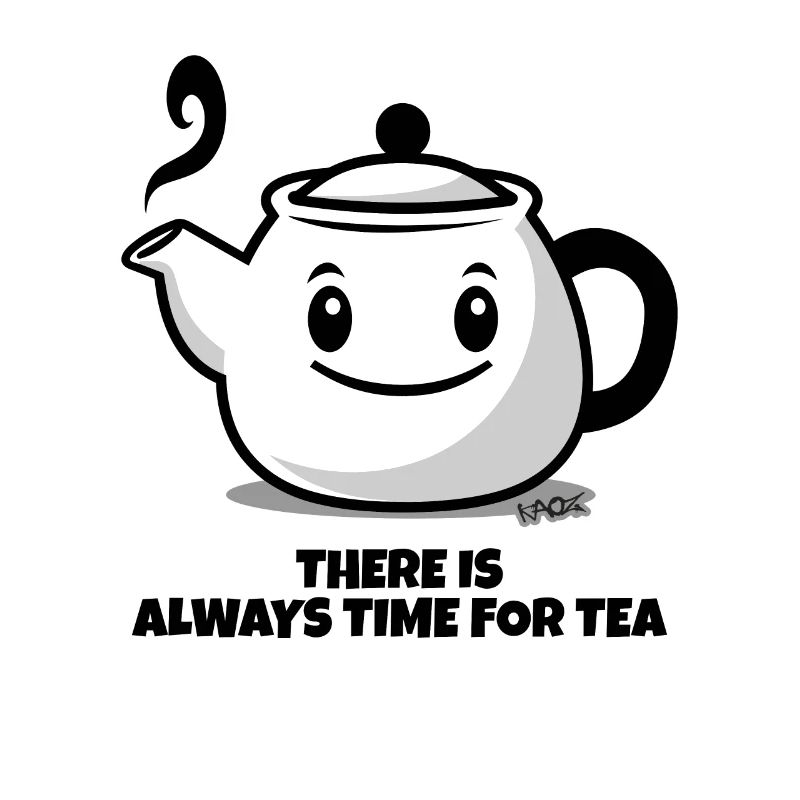 It's always time for tea, the little teapot