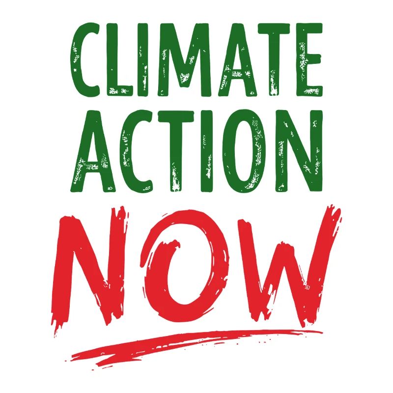 Climate Action Now Environment Nature Conservation Environmental Protection