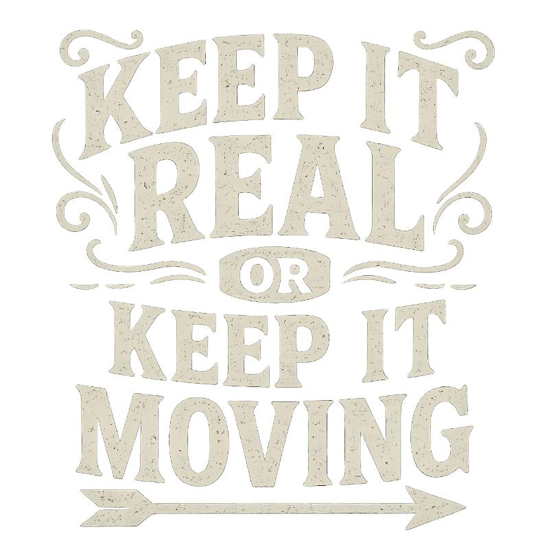 Keep It Real Motivational Quote