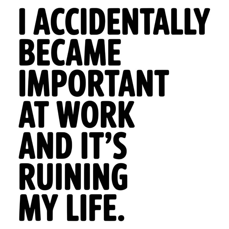 Accidentally Important at Work