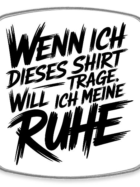 Ich will meine Ruhe
