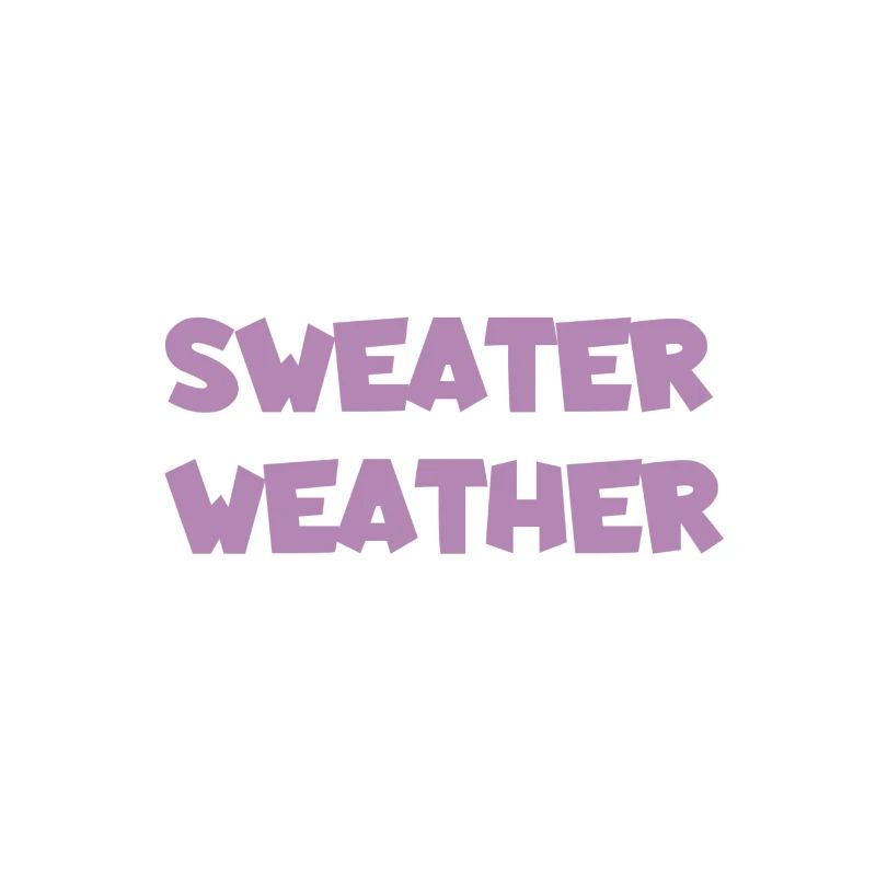 " Sweater Weather " Pulli