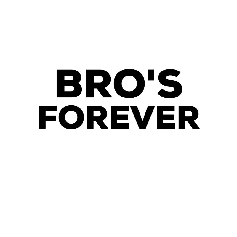 Bro's Forever
