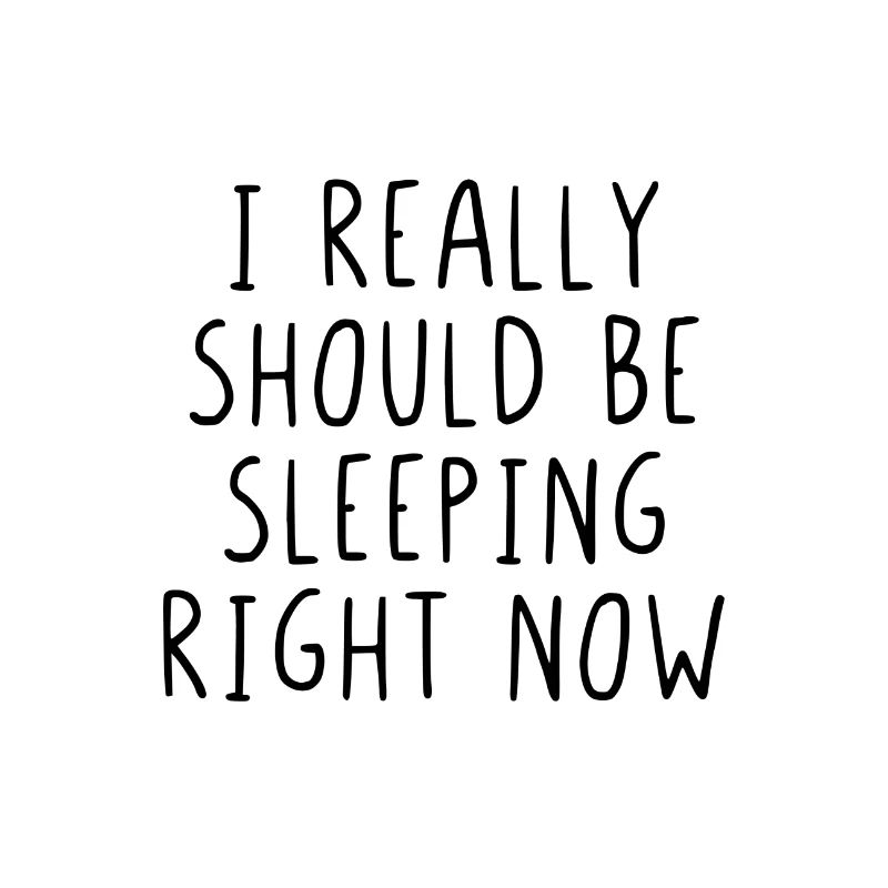 I really should be sleeping right now
