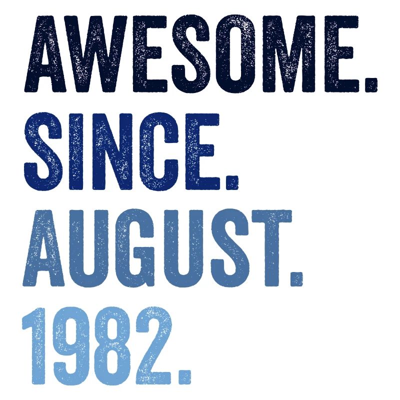 Awesome Since August 1982 40. Geburtstag