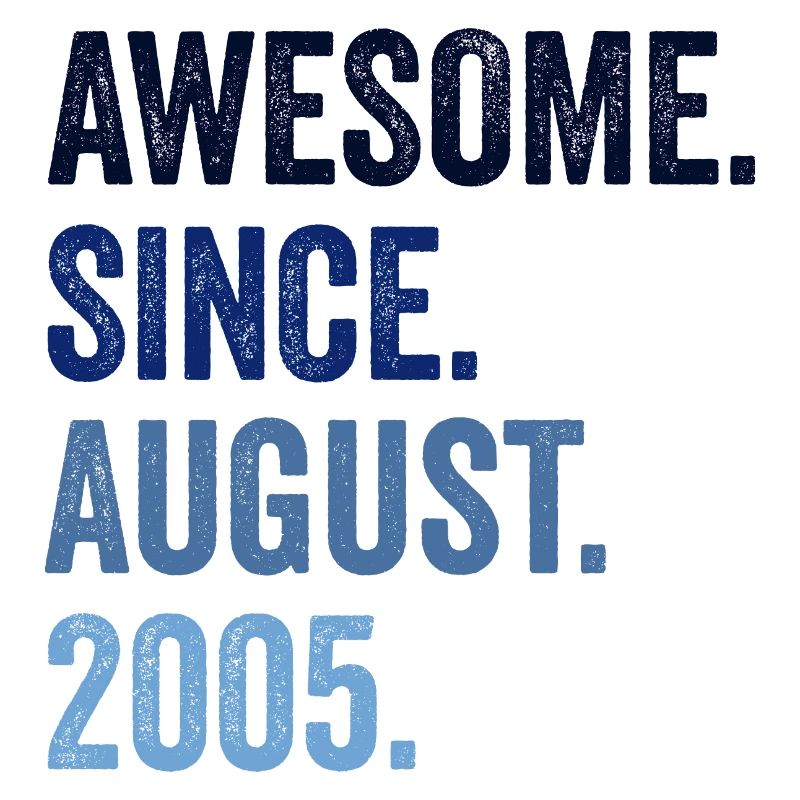 Awesome Since August 2005 17. Geburtstag
