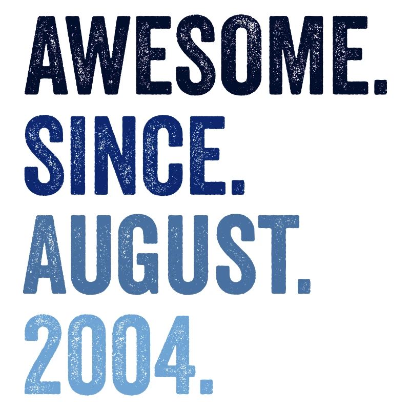 Awesome Since August 2004 18. Geburtstag