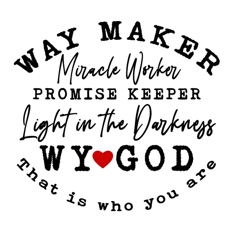 way maker miracle worker promise keeper light in