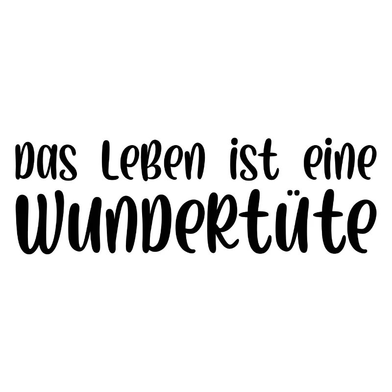Das Leben ist eine Wundertüte