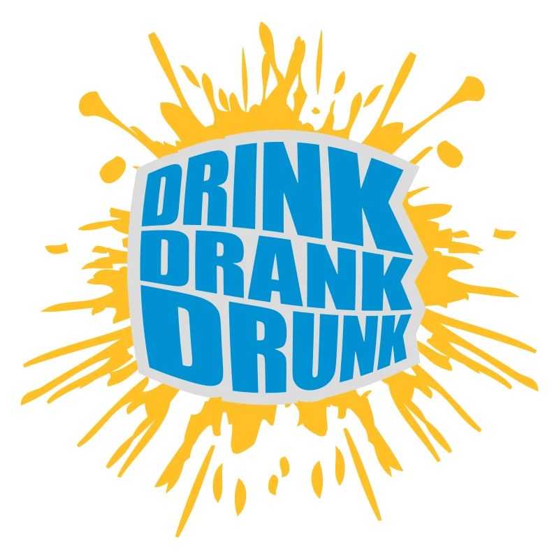 drink drank drunk Zitat