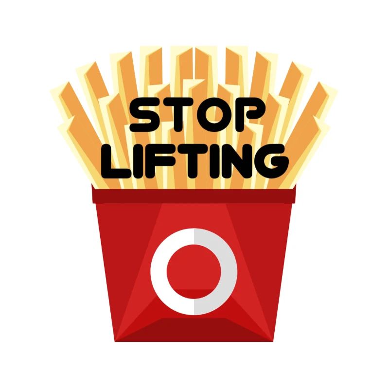 STOP LIFTING