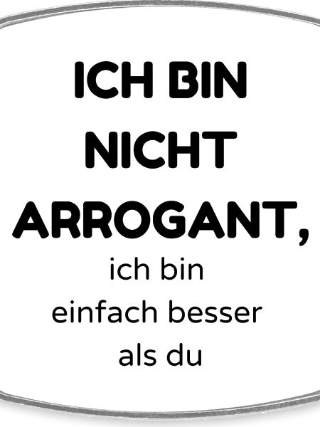 Arrogant