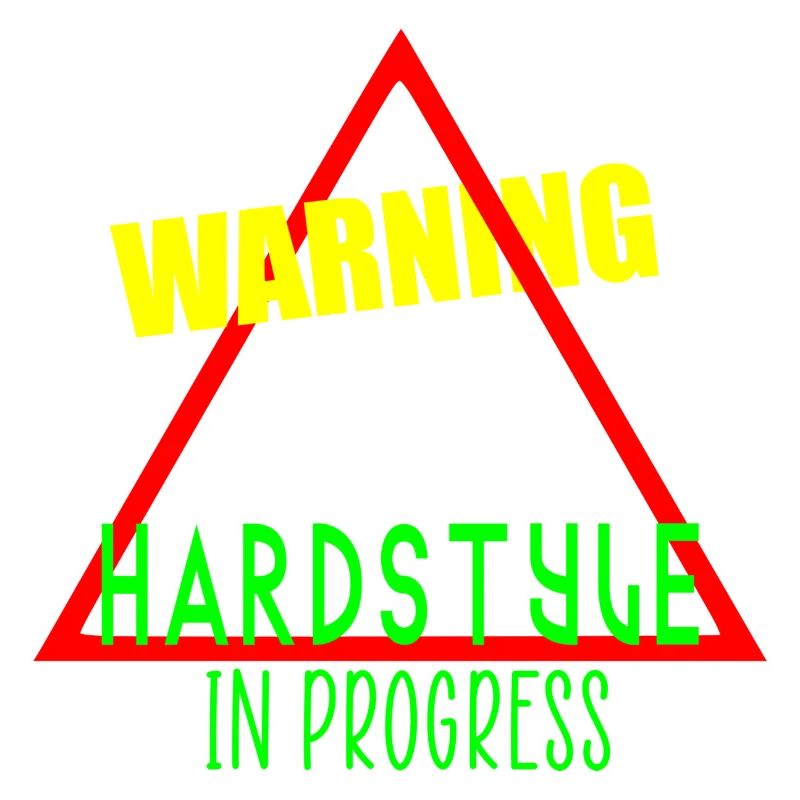 Warning hardstyle in progress