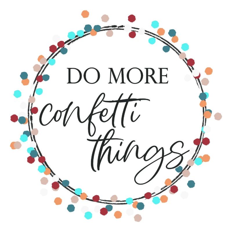 Make more confetti things