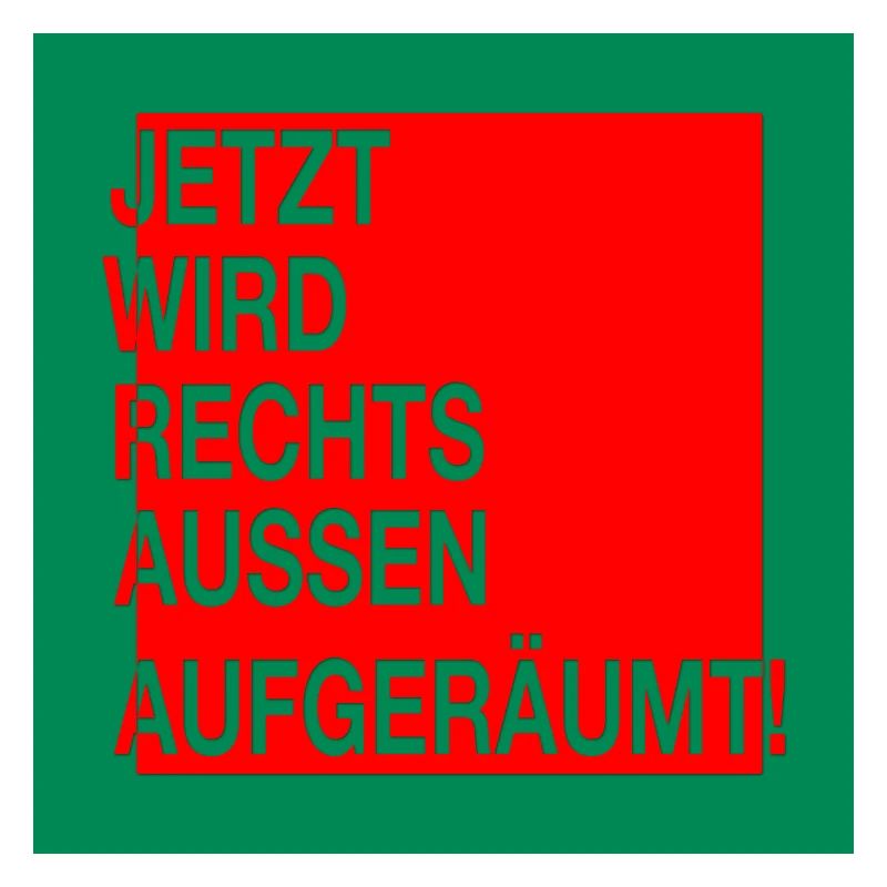 Jetzt wird rechts aussen aufgeräumt!
