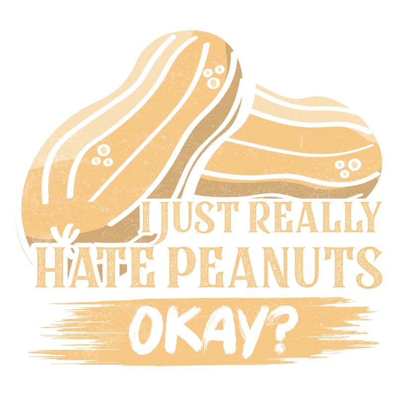 I Just Really Hate Peanuts, Okay? Nut Allergic