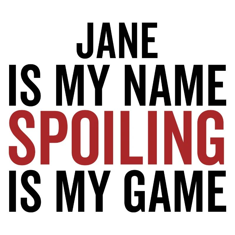 Jane est mon nom Spoiling est mon jeu