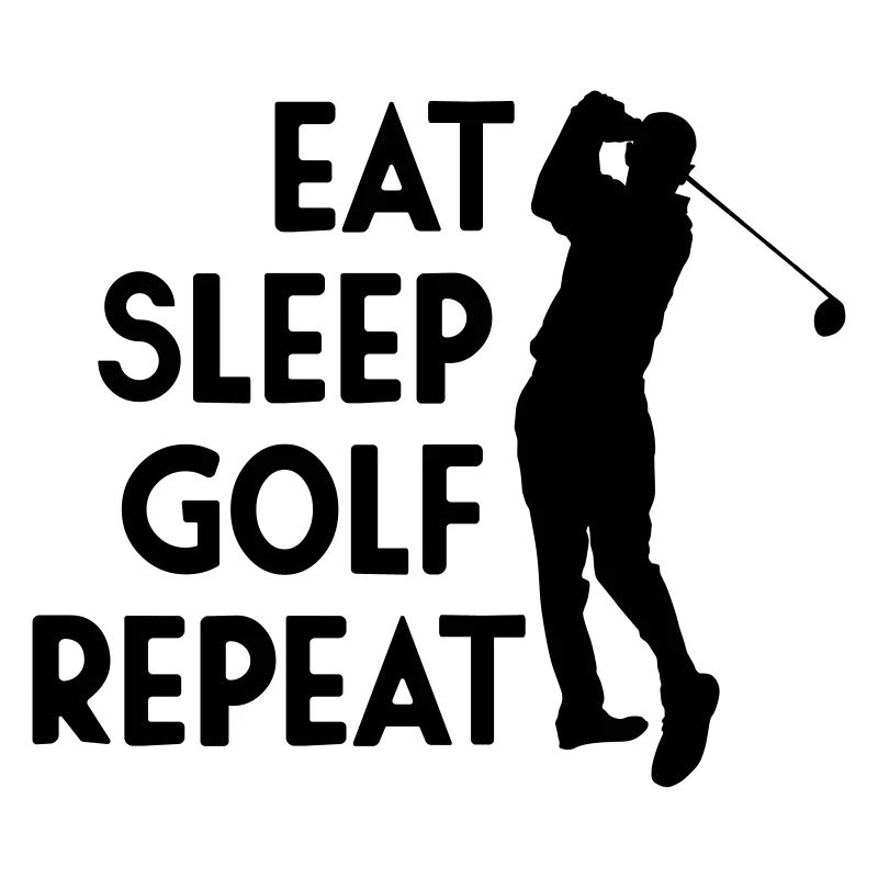 Eat Sleep Golf Repeat