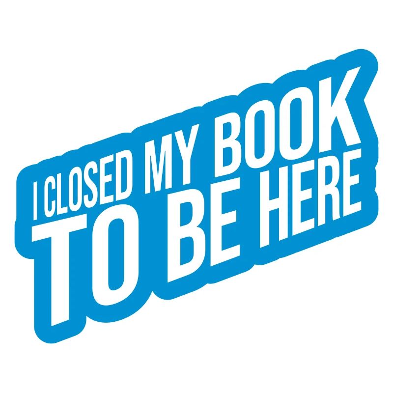 I closed my book