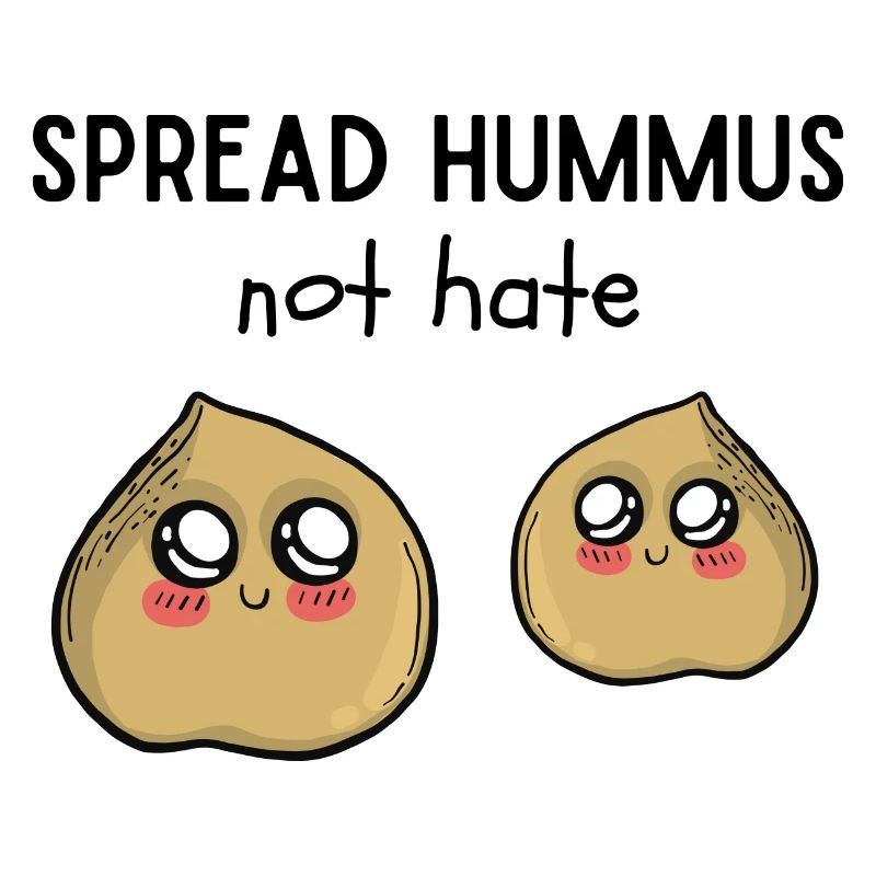 Spread Hummus not hate