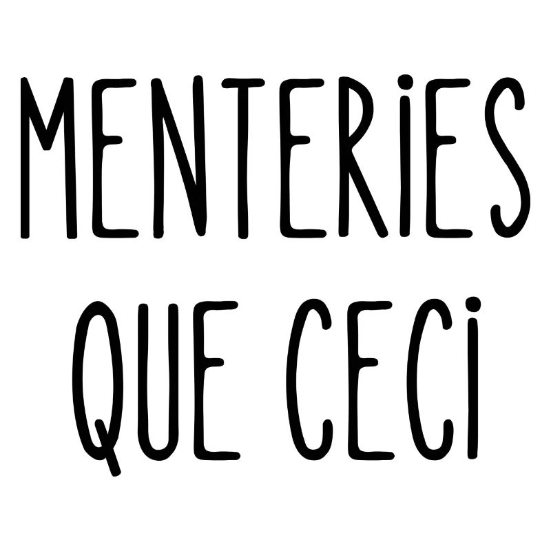 menteries que ceci