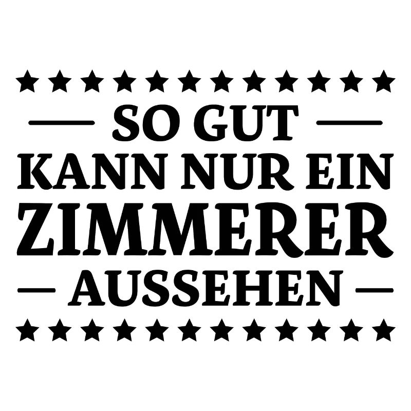 Zimmerer Spruch Zimmermann Witz Zimmerer Geschenk