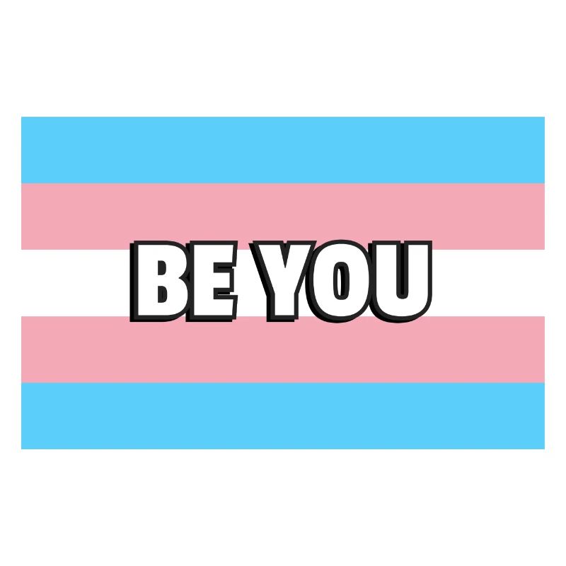 Trans Pride BE YOU