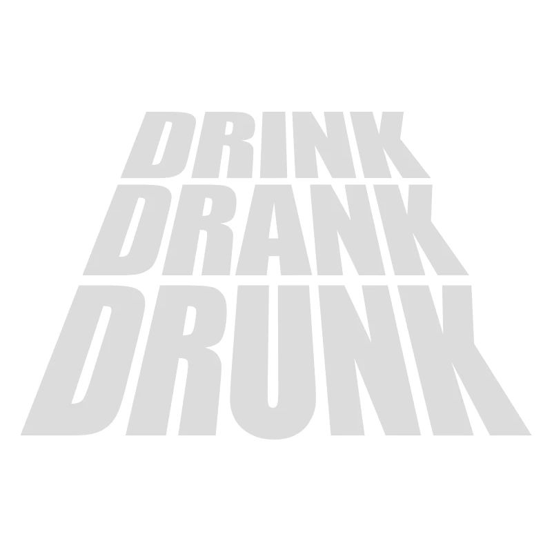 drink drank drunk quote