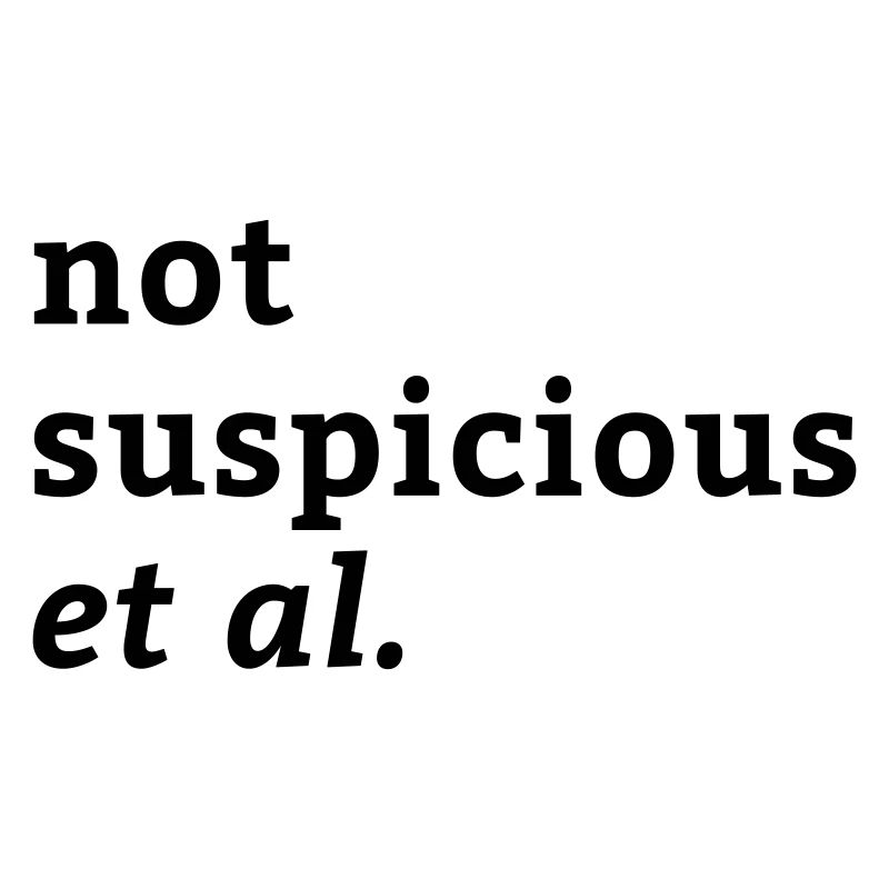 not suspicious et al. [know-it-all version]