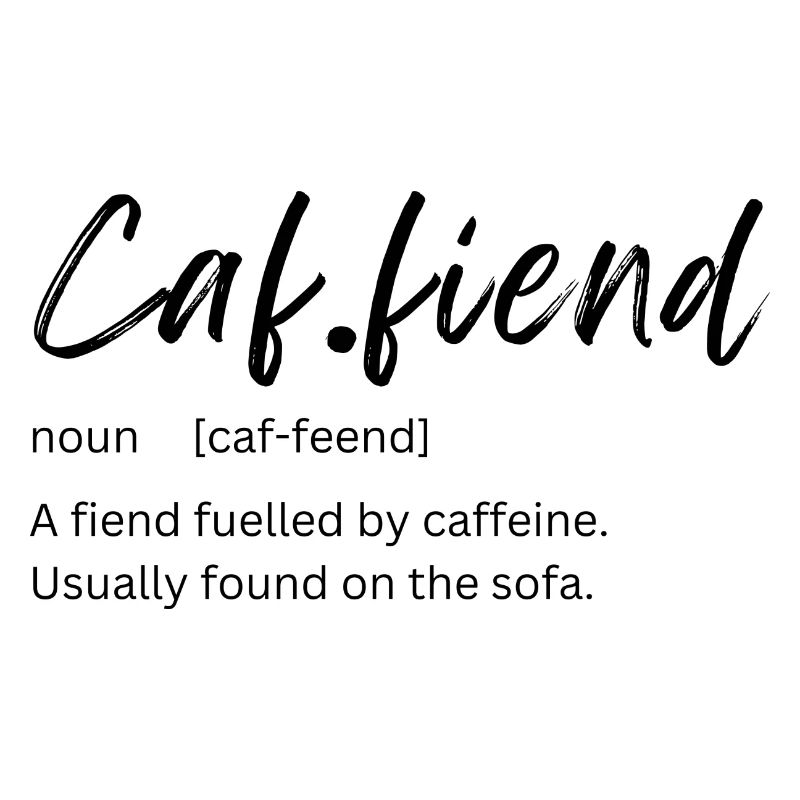 Caffeine Fiend