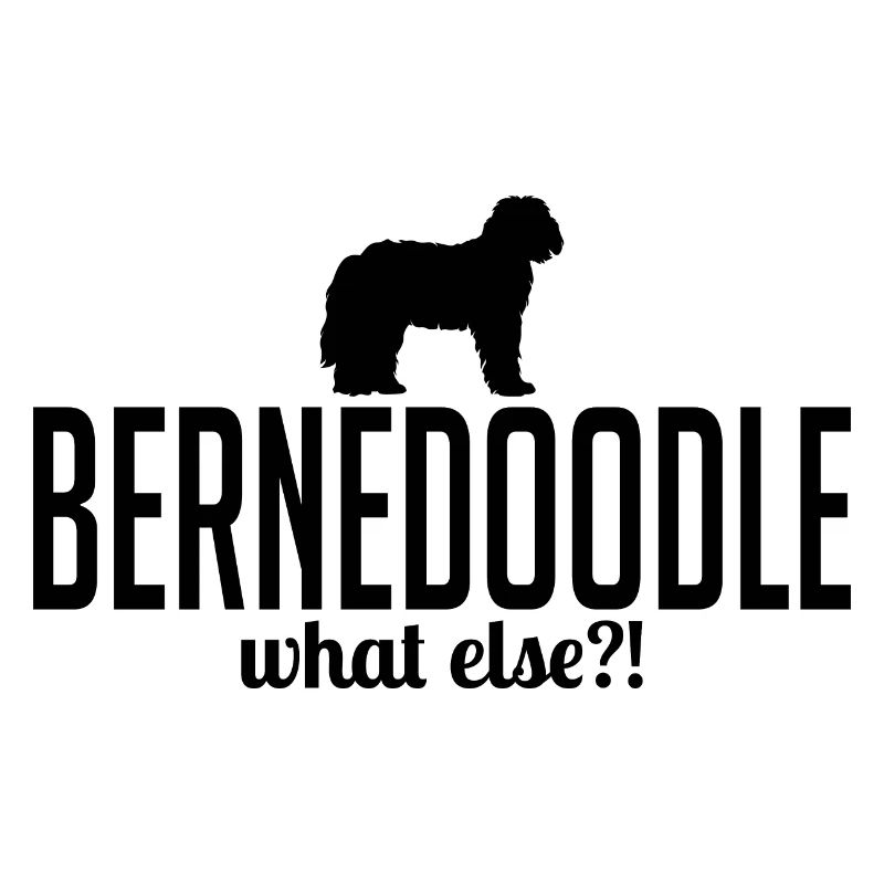 Bernedoodle what else Hundespruch Hunde Wilsigns