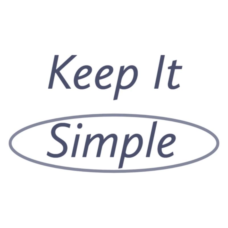 Keep it simple