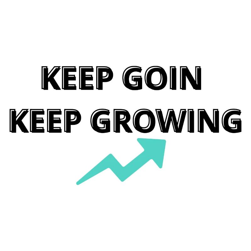 Keep Going Keep Growing | Motivational Quote