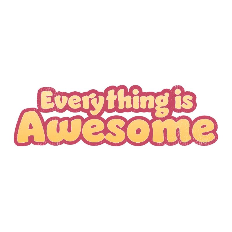 Everything is Awesome
