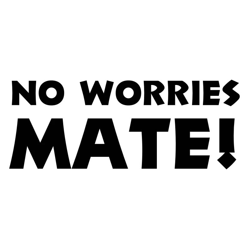 no worries mate