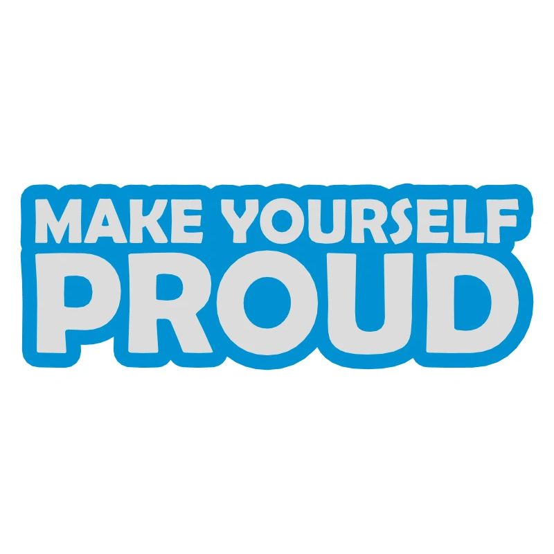 make yourself proud quote