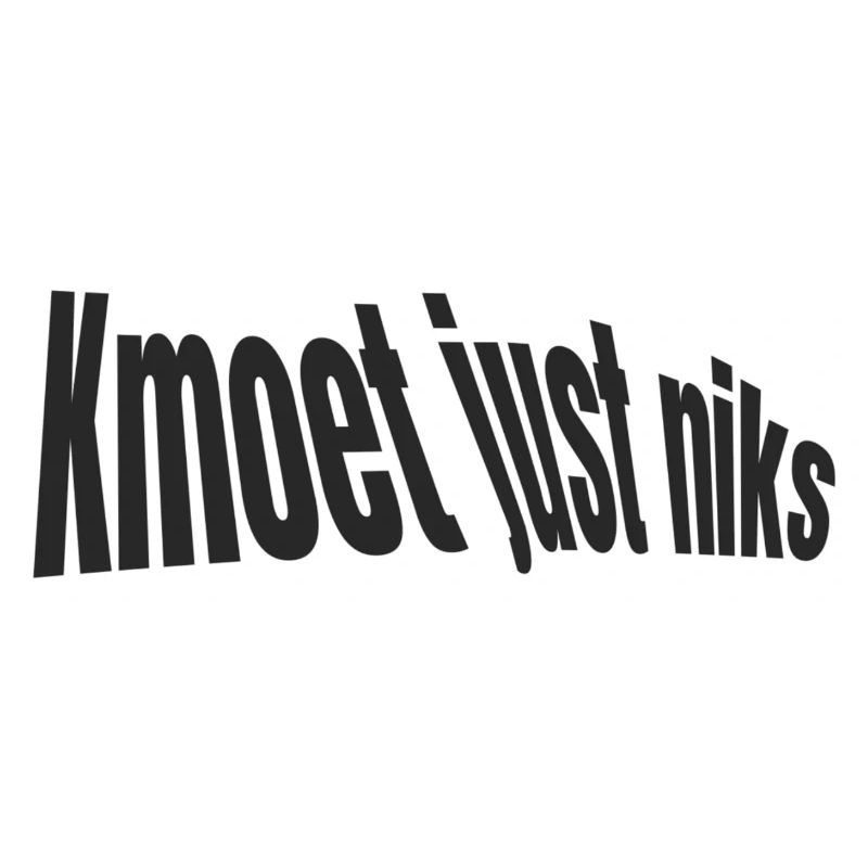 Kmoet just niks, Antwerp dialect shirts