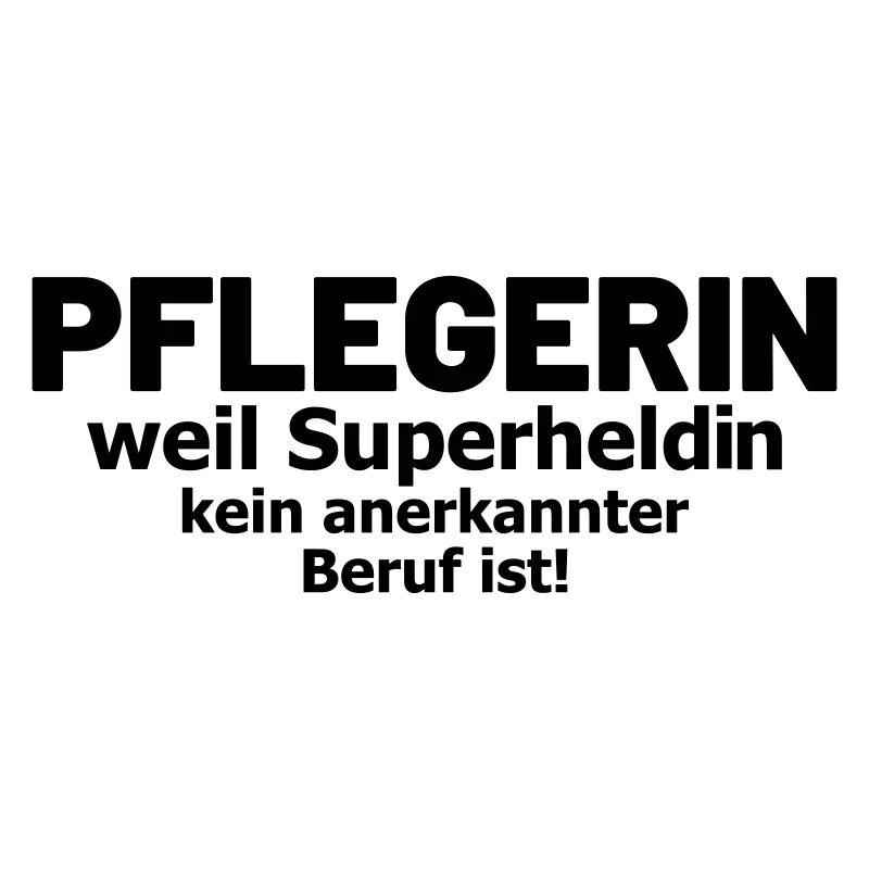Pflegerin Sprüche Pflegeberuf