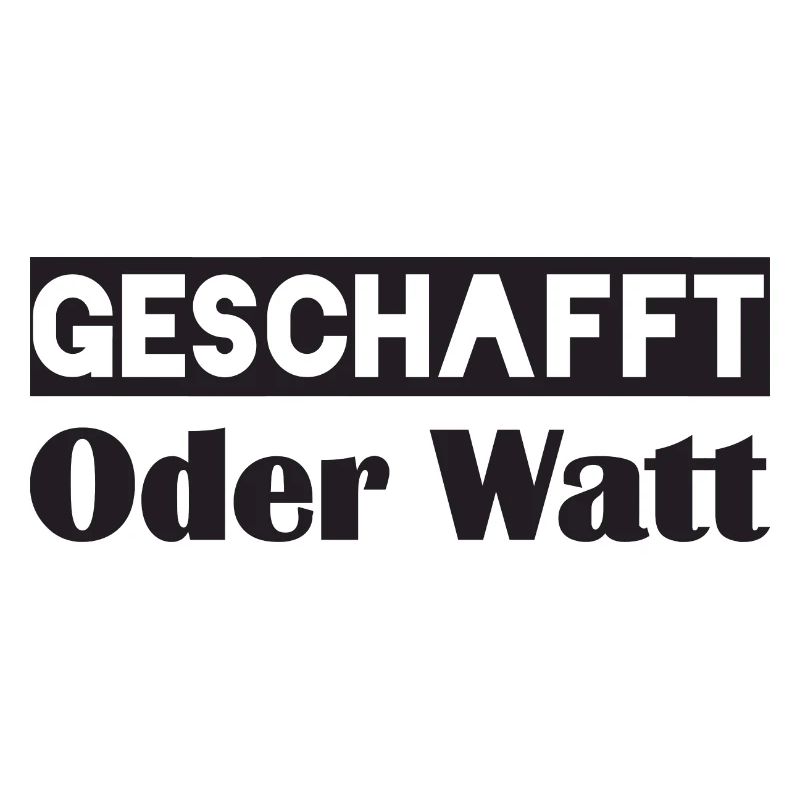 Motivation GESCHAFFT Oder Watt