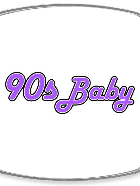 90's baby