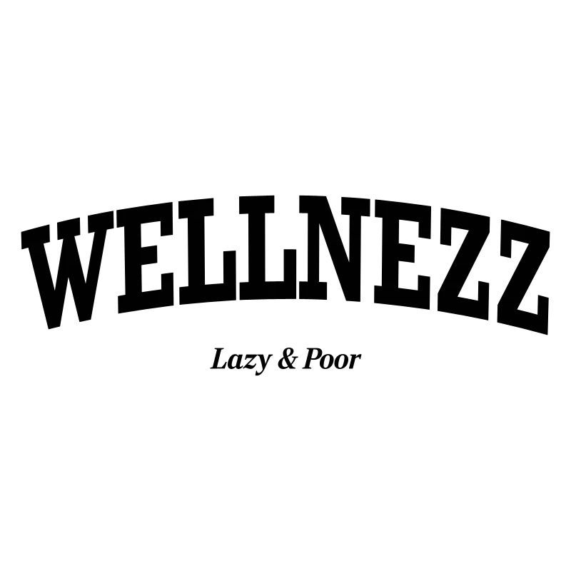 Wellnezz - Poor & Lazy