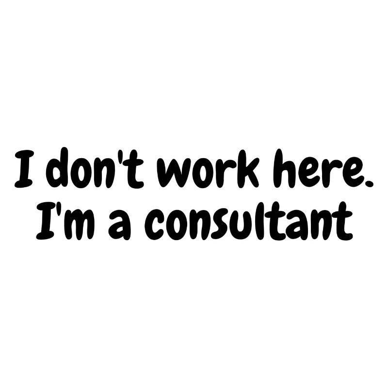 I don't work here. I'm a consultant
