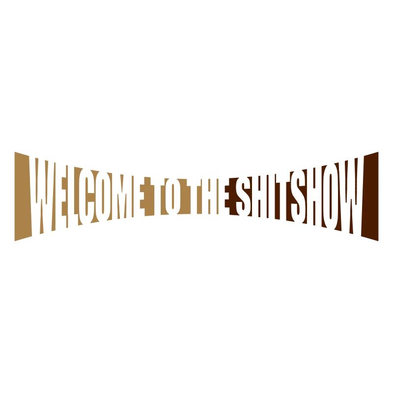 Shitshow Welcome Curve